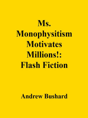 cover image of Ms. Monophysitism Motivates Millions!